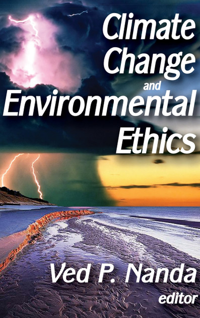 Climate Change and Environmental Ethics Climate Change and Environmental Ethics