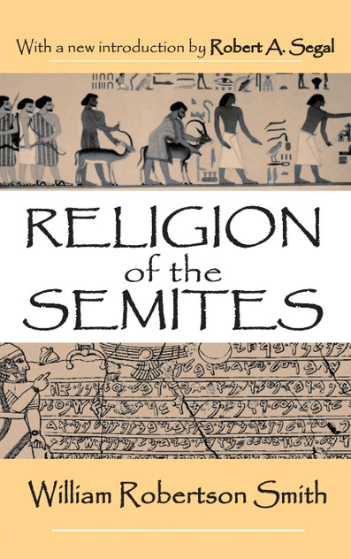 Religion of the Semites Religion of the Semites