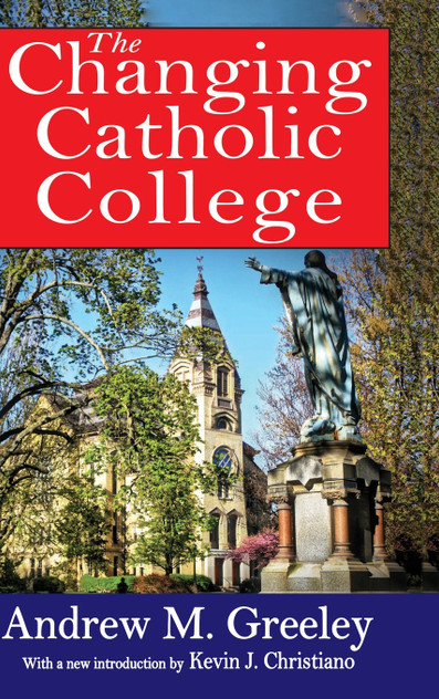 The Changing Catholic College The Changing Catholic College