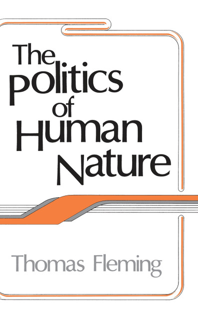 The Politics of Human Nature The Politics of Human Nature
