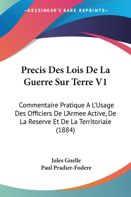 Precis Des Lois De La Guerre Sur Terre V1 Precis Des Lois De La Guerre Sur Terre V1