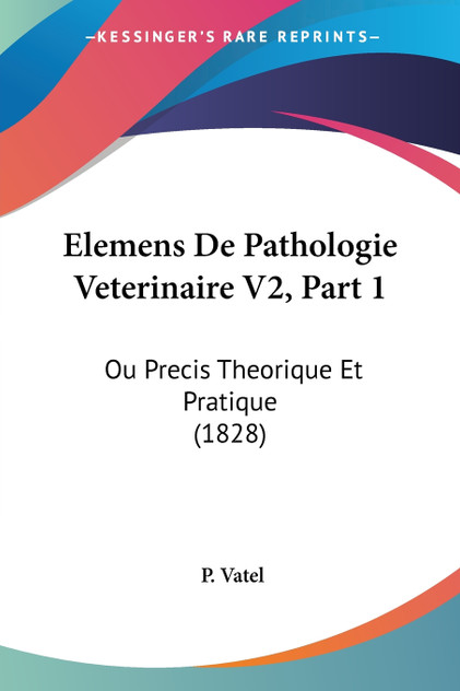 Elemens De Pathologie Veterinaire V2, Part 1 Elemens De Pathologie Veterinaire V2, Part 1