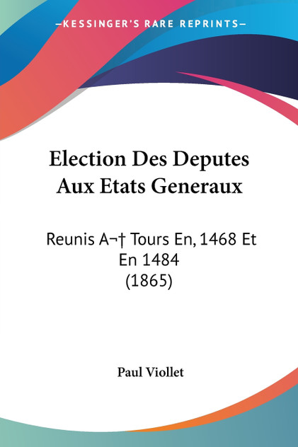 Election Des Deputes Aux Etats Generaux Election Des Deputes Aux Etats Generaux