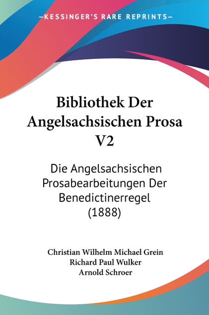 Bibliothek Der Angelsachsischen Prosa V2
