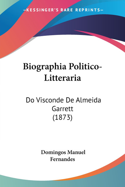 Biographia Politico-Litteraria Biographia Politico-Litteraria