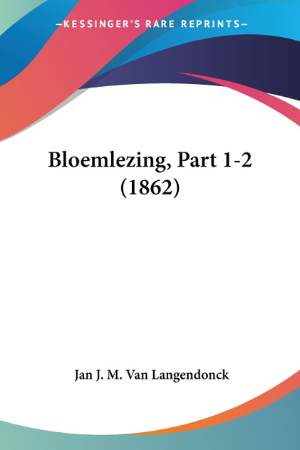 Bloemlezing, Part 1-2 (1862)