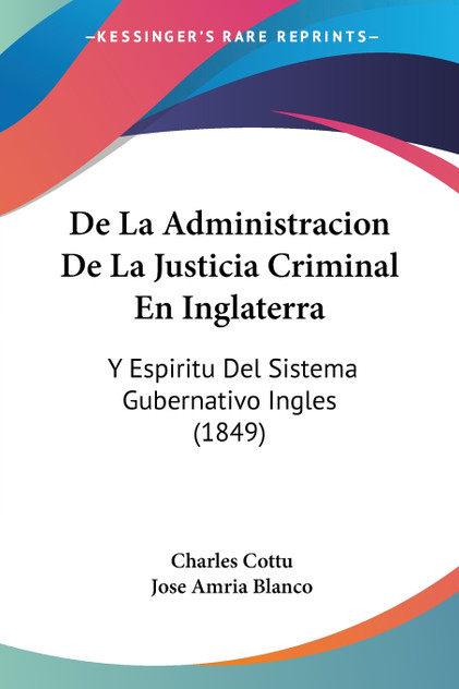 De La Administracion De La Justicia Criminal En Inglaterra De La Administracion De La Justicia Criminal En Inglaterra