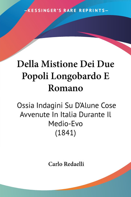 Della Mistione Dei Due Popoli Longobardo E Romano Della Mistione Dei Due Popoli Longobardo E Romano
