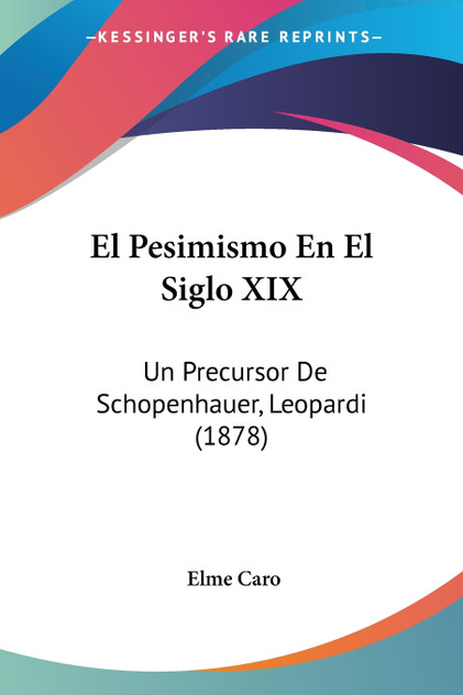 El Pesimismo En El Siglo XIX El Pesimismo En El Siglo XIX