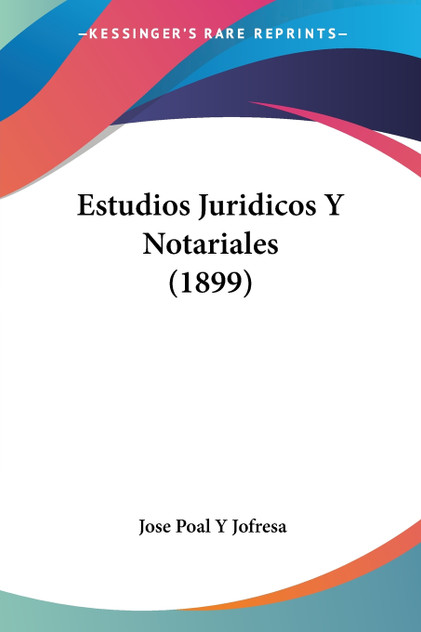 Estudios Juridicos Y Notariales (1899) Estudios Juridicos Y Notariales (1899)