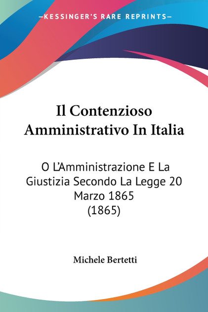Il Contenzioso Amministrativo In Italia Il Contenzioso Amministrativo In Italia