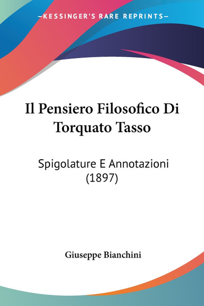 Il Pensiero Filosofico Di Torquato Tasso Il Pensiero Filosofico Di Torquato Tasso