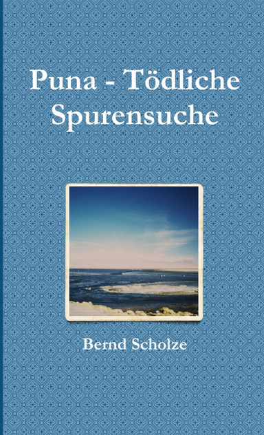 Puna - Tödliche Spurensuche