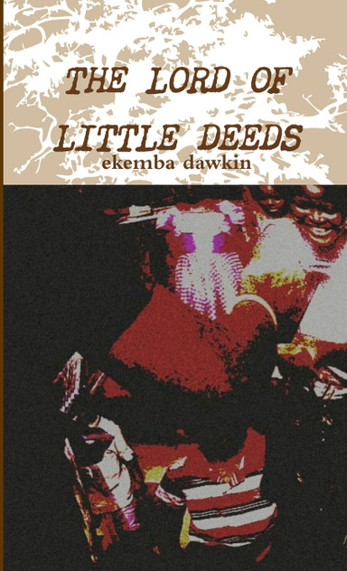 THE LORD OF LITTLE DEEDS THE LORD OF LITTLE DEEDS