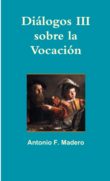 Diálogos III sobre la Vocación Diálogos III sobre la Vocación