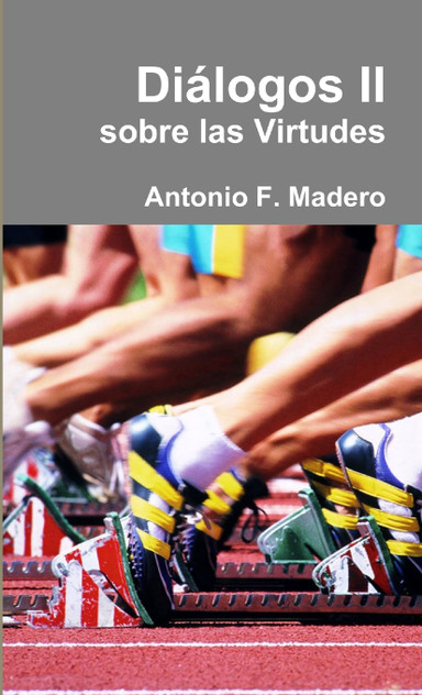 Diálogos II sobre las Virtudes Diálogos II sobre las Virtudes