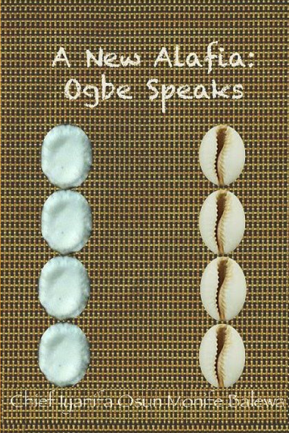 A New Alafia, Ogbe Speaks, Volume VIII