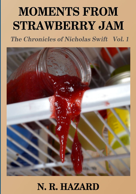 Moments From Strawberry Jam; the Chronicles of Nicholas Swift    vol.1