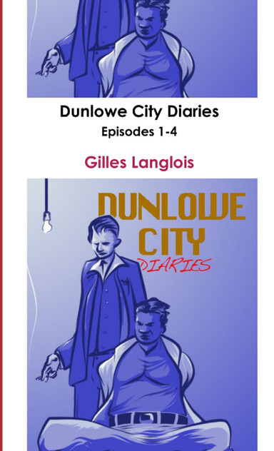 Dunlowe City Diaries Episodes 1-4 Dunlowe City Diaries Episodes 1-4