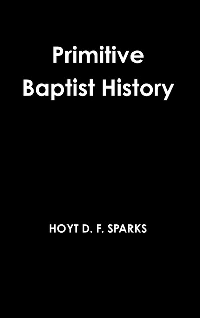 Primitive Baptist History Primitive Baptist History