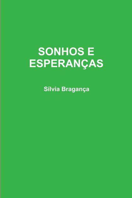 SONHOS E ESPERANÇAS SONHOS E ESPERANÇAS