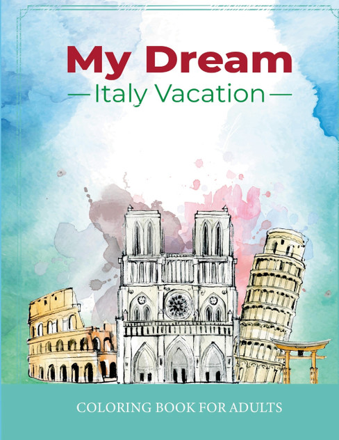 My Dream Italy Vacation My Dream Italy Vacation