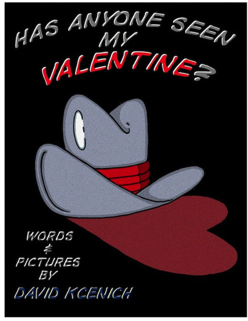 Has Anyone Seen My Valentine? Has Anyone Seen My Valentine?