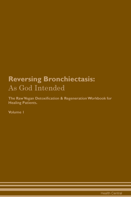 Reversing Bronchiectasis Reversing Bronchiectasis