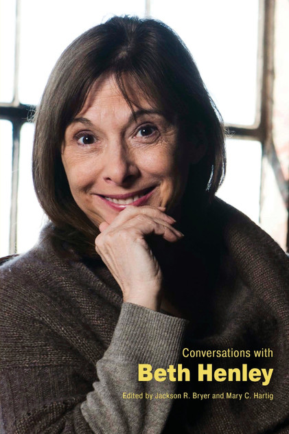 Conversations with Beth Henley Conversations with Beth Henley