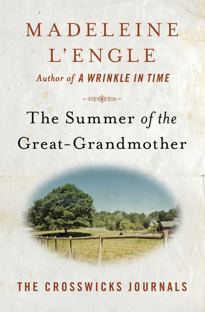 The Summer of the Great-Grandmother The Summer of the Great-Grandmother