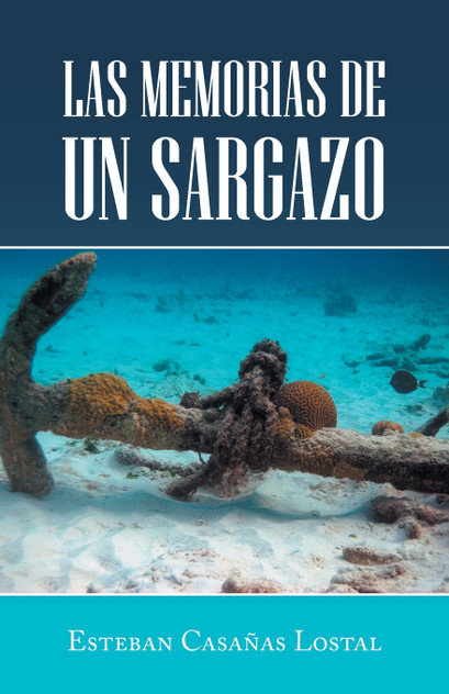 Las Memorias De Un Sargazo Las Memorias De Un Sargazo