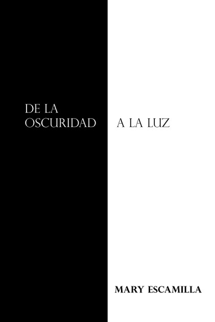 De La Oscuridad a La Luz De La Oscuridad a La Luz