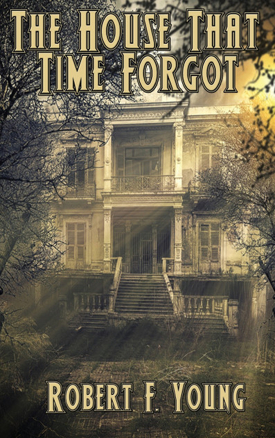 The House That  Time Forgot