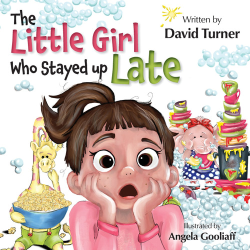 The Little Girl Who Stayed up Late The Little Girl Who Stayed up Late