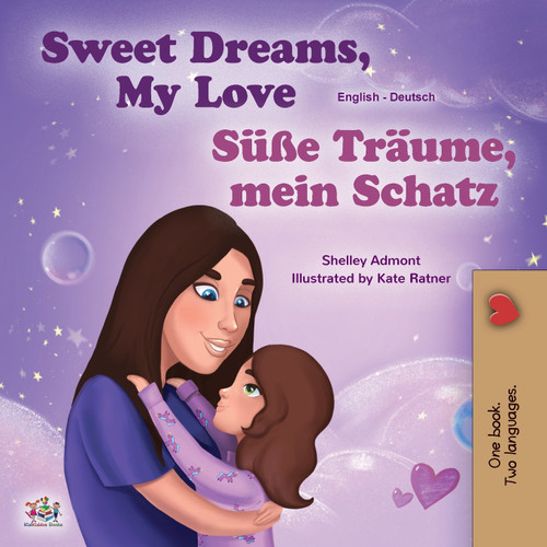 Sweet Dreams, My Love (English German Bilingual Book for Kids) Sweet Dreams, My Love (English German Bilingual Book for Kids)