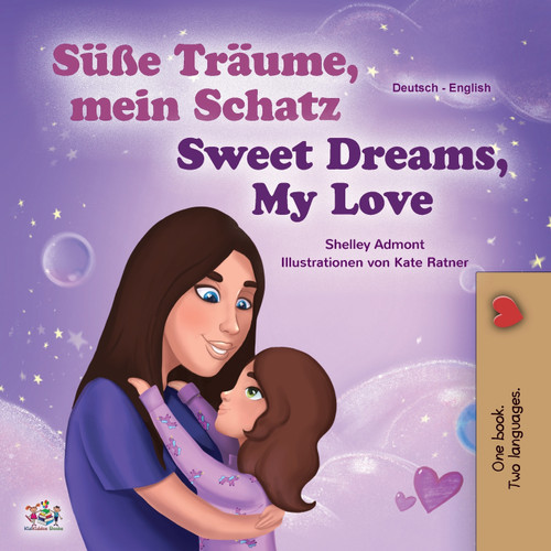 Sweet Dreams, My Love (German English Bilingual Children's Book) Sweet Dreams, My Love (German English Bilingual Children's Book)