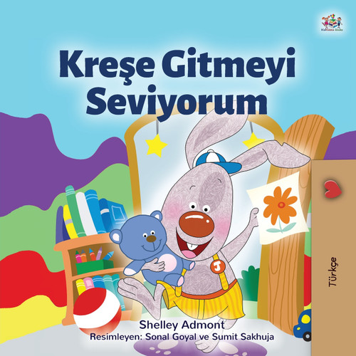 I Love to Go to Daycare (Turkish Children's Book) I Love to Go to Daycare (Turkish Children's Book)