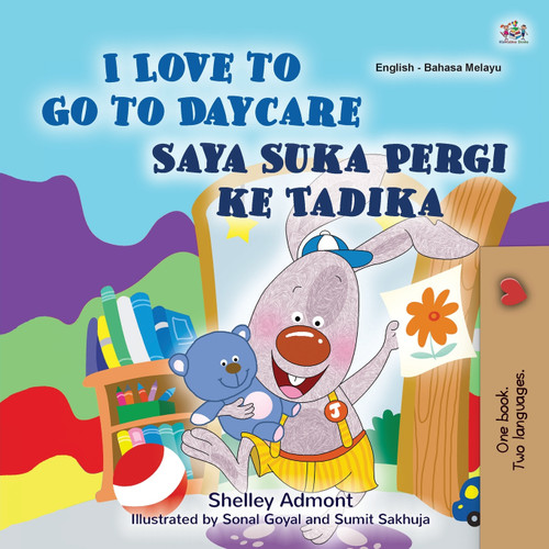 I Love to Go to Daycare (English Malay Bilingual Book for Kids) I Love to Go to Daycare (English Malay Bilingual Book for Kids)