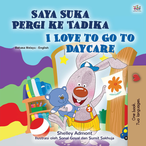 I Love to Go to Daycare (Malay English Bilingual Children's Book) I Love to Go to Daycare (Malay English Bilingual Children's Book)