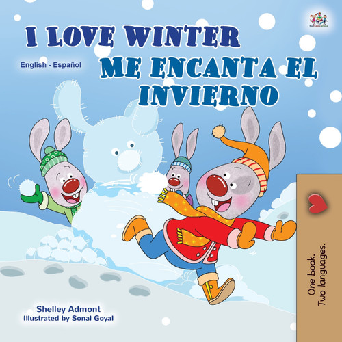 I Love Winter (English Spanish Bilingual Book for Kids) I Love Winter (English Spanish Bilingual Book for Kids)