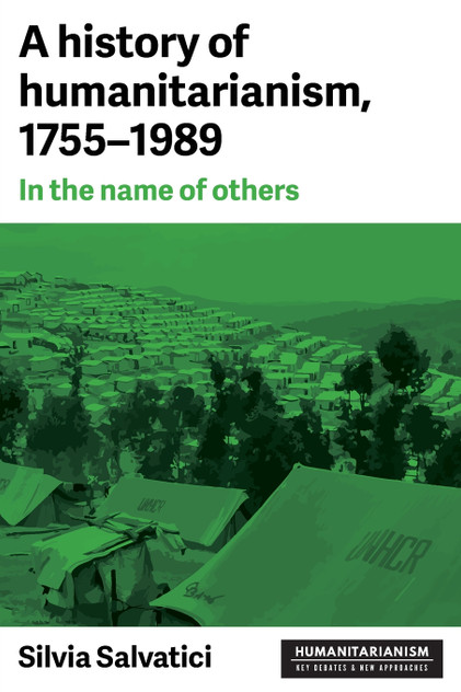 A history of humanitarianism, 1755-1989