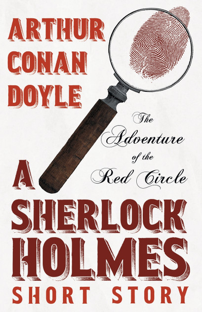The Adventure of the Red Circle - A Sherlock Holmes Short Story The Adventure of the Red Circle - A Sherlock Holmes Short Story