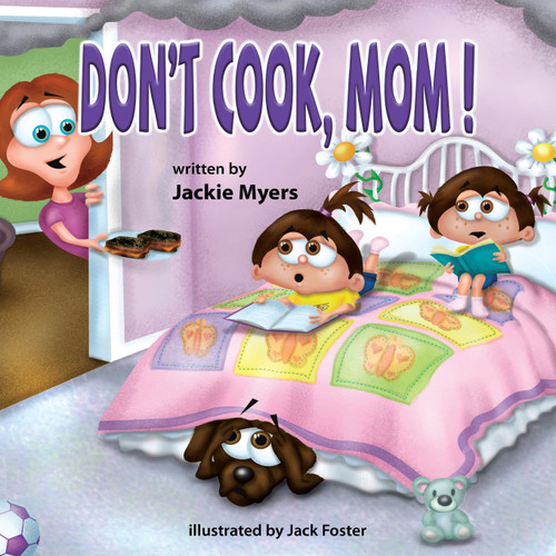 Don't Cook, Mom! Don't Cook, Mom!