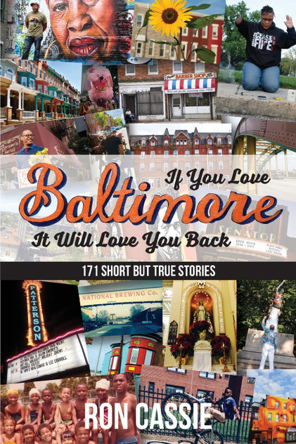 If You Love Baltimore, It Will Love You Back If You Love Baltimore, It Will Love You Back