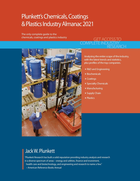Plunkett's Chemicals, Coatings & Plastics Industry Almanac 2021 Plunkett's Chemicals, Coatings & Plastics Industry Almanac 2021