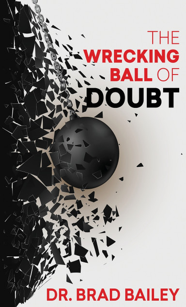 The Wrecking Ball of Doubt The Wrecking Ball of Doubt