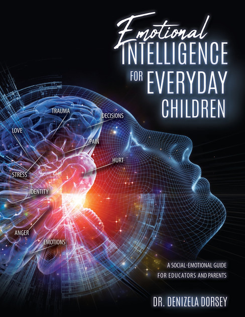EMOTIONAL INTELLIGENCE FOR EVERYDAY CHILDREN EMOTIONAL INTELLIGENCE FOR EVERYDAY CHILDREN