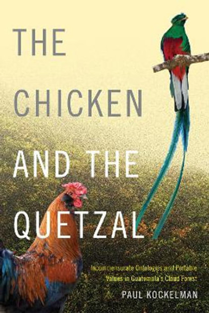 The Chicken and the Quetzal The Chicken and the Quetzal