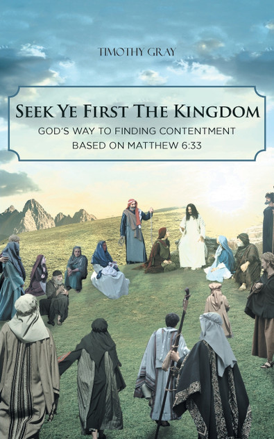 Seek Ye First the Kingdom Seek Ye First the Kingdom