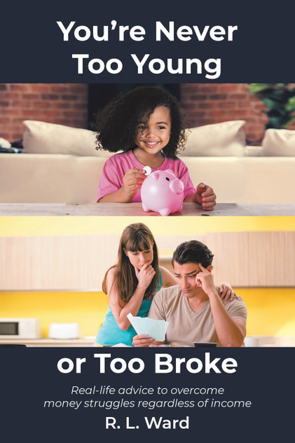You're Never Too Young or Too Broke You're Never Too Young or Too Broke